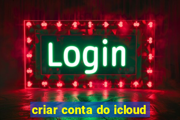 criar conta do icloud